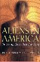 1882926714 LAWLER, PETER AUGUSTINE, Aliens in America: The Strange Truth About Our Souls