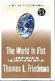 0374292795 FRIEDMAN, THOMAS L., The World Is Flat [Updated and Expanded]: A Brief History of the Twenty-First Century