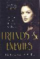 1643135600 AMIEL, BARBARA, Friends and Enemies: A Life in Vogue, Prison, & Park Avenue