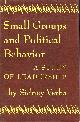  VERBA, SIDNEY, Small Groups and Political Behavior: A Study of Leadership