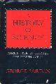  SARTON, GEORGE, A History of Science