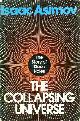  ASIMOV, ISAAC, The Collapsing Universe: The Story of Black Holes