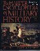0062700561 DUPUY, TREVOR NEVITT AND DUPUY, ERNEST R., The Harper Encyclopedia of Military History: From 3500 B.C. To the Present