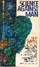  CHEETHAM, ANTHONY (ED), Science Against Man: New Science Fiction
