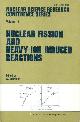 3718603667 SCHRODER, WOLF-UDO (ED), Nuclear Fission and Heavy-Ion-Induced Reactions: Festschrift and Proceedings of the International Symposium on Nuclear Fission and Heavy-Ion-Induced Reactions