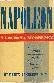  SOKOLOFF, BORIS (M. D. ), Napoleon: A Doctor's Biography