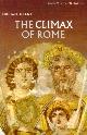 0297813919 GRANT, MICHAEL, The Climax of Rome