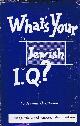  RIBALOW, HAROLD U., What's Your Jewish I.Q.