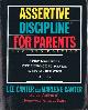 0060963026 CANTER, LEE;  MARLENE CANTER, Assertive Discipline for Parents : A Proven Step-by-Step Approach to Solving Everyday Behavior Problems