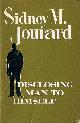  JOURARD, SIDNEY M., Disclosing Man to Himself