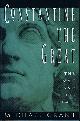 0684195208 GRANT, MICHAEL, Constantine the Great: The Man and His Times