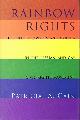 0813326184 CAIN, PATRICIA A., Rainbow Rights: The Role of Lawyers and Courts in the Lesbian and Gay CIVIL Rights Movement