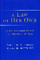 0814726771 FORELL, CAROLINE; MATTHEWS, DONNA M., A Law of Her Own: The Reasonable Woman As a Measure of Man