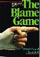 0669139165 O'CONNELL, JEFFREY, KELLY, C. BRIAN, The Blame Game How Shin-Kicking Litigation Is Hurting All of Us