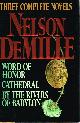 0517082373 DEMILLE, NELSON, Three Complete Novels: Word of Honor, Cathedral, by the Rivers of Babylon