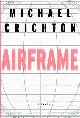 0679446486 CRICHTON, MICHAEL, Airframe