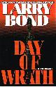 0446516775 BOND, LARRY, Day of Wrath