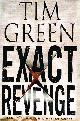 0446531456 GREEN, TIM, Exact Revenge