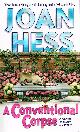 0312977263 HESS, JOAN, A Conventional Corpse: A Claire Malloy Mystery