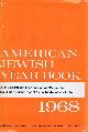  FINE, MORRIS; MILTON HIMMELFARB (EDS), American Jewish Year Book (Vol. 69, 1968)