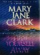 0312323131 CLARK, MARY JANE, Hide Yourself Away