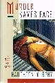 0671706632 MURPHY, HAUGHTON, Murder Saves Face: A Reuben Frost Mystery