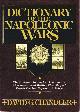 0025236709 CHANDLER, DAVID G., A Dictionary of Napoleonic Wars