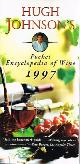 0684830612 JOHNSON, HUGH, Hugh Johnsons Pocket Encyclopedia of Wine 1997