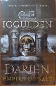 9780718186463 C. F. Iggulden, Darien: Empire of Salt (Empire of Salt Trilogy 1) (Signed & Numbered Limited Edition)