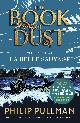 9780241365854 Pullman, Philip, La Belle Sauvage: The Book of Dust Volume One (Book of Dust 1)