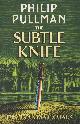 9781407191195 Philip Pullman, His Dark Materials: The Subtle Knife