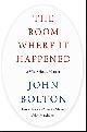 9781982148034 Bolton, John, The Room Where It Happened: A White House Memoir