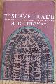 9780330354370 Thomas, Hugh, The Slave Trade: The History of the Atlantic Slave Trade 1440-1870
