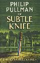 9781407191195 Pullman, Philip, His Dark Materials: The Subtle Knife