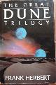  Frank Herbert, The Great Dune Trilogy: Dune, Dune Messiah, Children of Dune