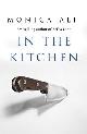 9780385614573 Ali, Monica, In the Kitchen: A Novel