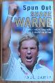 9780593056622 Barry, Paul, Spun Out: Shane Warne the Unauthorised Biography of a Cricketing Genius