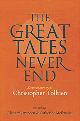 9781851245659 Richard Ovenden (Editor), Catherine McIlwaine (Editor), Great Tales Never End, The: Essays in Memory of Christopher Tolkien