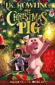 9781444964912 Rowling, J.K., The Christmas Pig