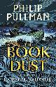 9780385604413 Pullman, Philip, La Belle Sauvage: The Book of Dust Volume One: From the world of Philip Pullman's His Dark Materials - now a major BBC series (Book of Dust Series)