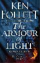9781447278832 Follett, Ken, The Armour of Light: Ken Follett (The Kingsbridge Novels)
