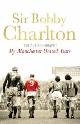 9780755316199 Charlton, Sir Bobby, My Manchester United Years