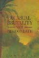 9780747502524 Bissoondath, Neil., A Casual Brutality