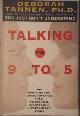 9781853815461 Tannen, Deborah, Talking from 9 to 5: How Women's and Men's Conversational Styles Affect Who Gets Heard, Who Gets Credit and What Gets Done at Work
