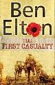 9780593051115 Elton, Ben, The First Casualty