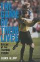 9781851588008 Allsop, Derick, The Game of Their Lives: Voices of the Football People