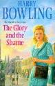 9780747218388 Bowling, Harry, The Glory and the Shame