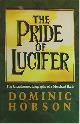 9780241127797 Hobson, Dominic, The Pride of Lucifer: Unauthorised Biography of a Merchant Bank