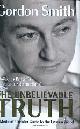 9781401903596 Smith, Gordon, The Unbelievable Truth: A Medium's Guide to the Spirit World