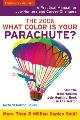 9781580087285 Bolles, Richard N., What Color Is Your Parachute?: A Practical Manual for Job-Hunters and Career-Changers